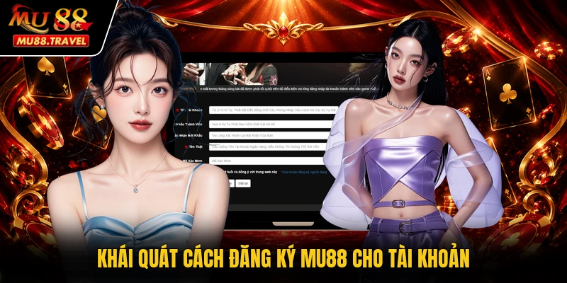 Khái quát cách đăng ký MU88 cho tài khoản
